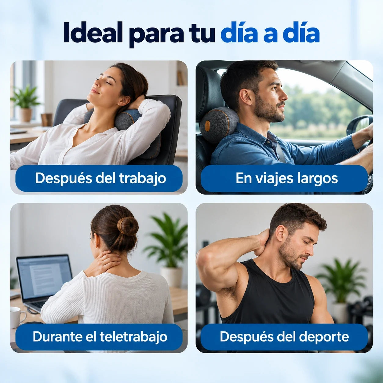 Cuatro situaciones de uso del dispositivo cervical: tras el trabajo, en viaje, en teletrabajo y después del deporte